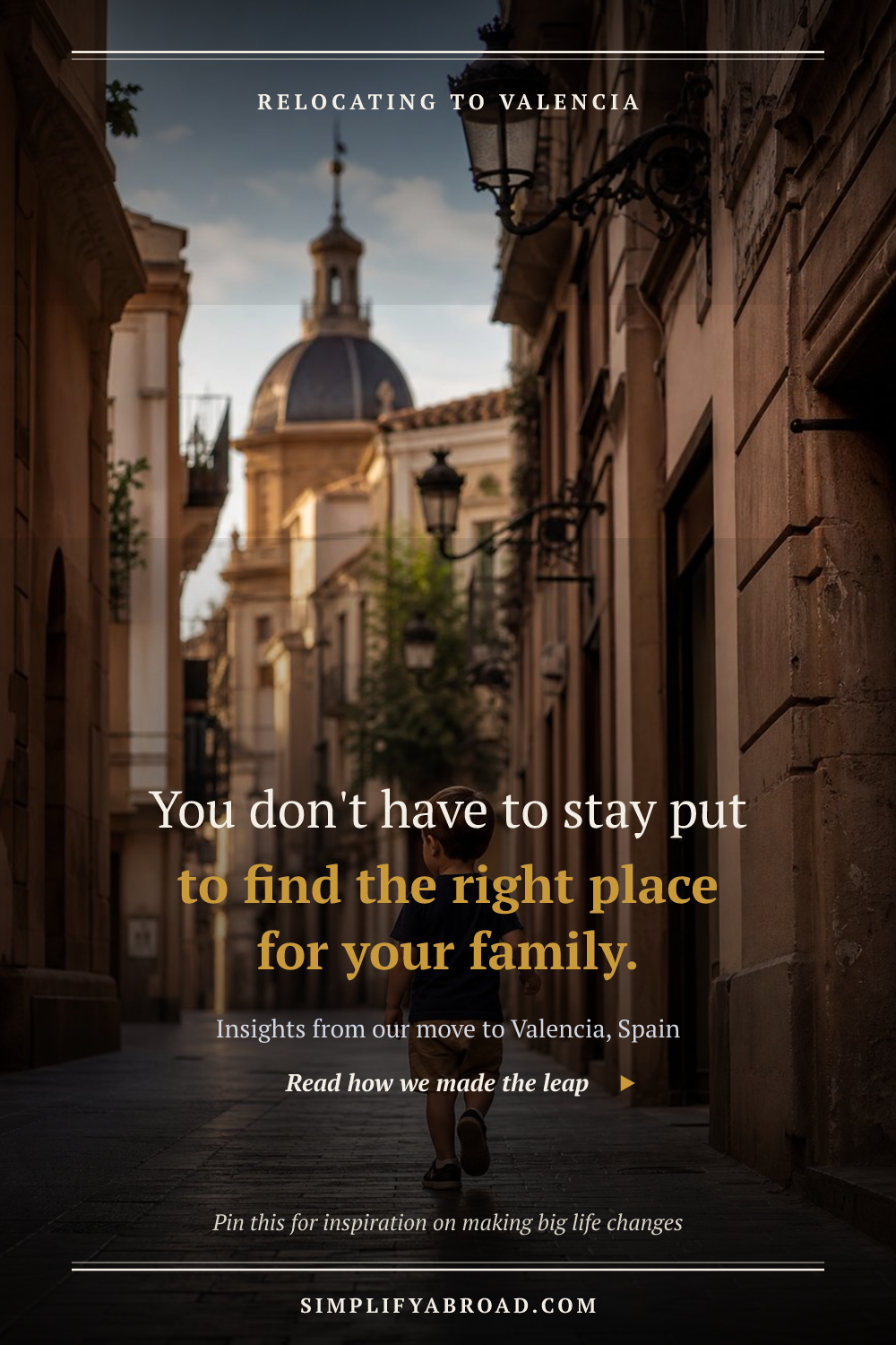 Pinterest statement over a photo of Valencia's cityscape, representing the theme of relocating for a better lifestyle.