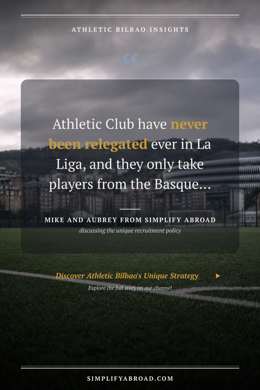 Pinterest Pull Quote over a photo of a soccer field in Bilbao, highlighting Athletic Bilbao's unique recruitment policy.